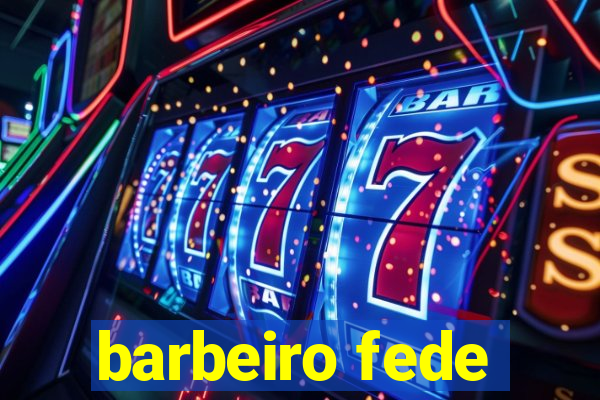 barbeiro fede